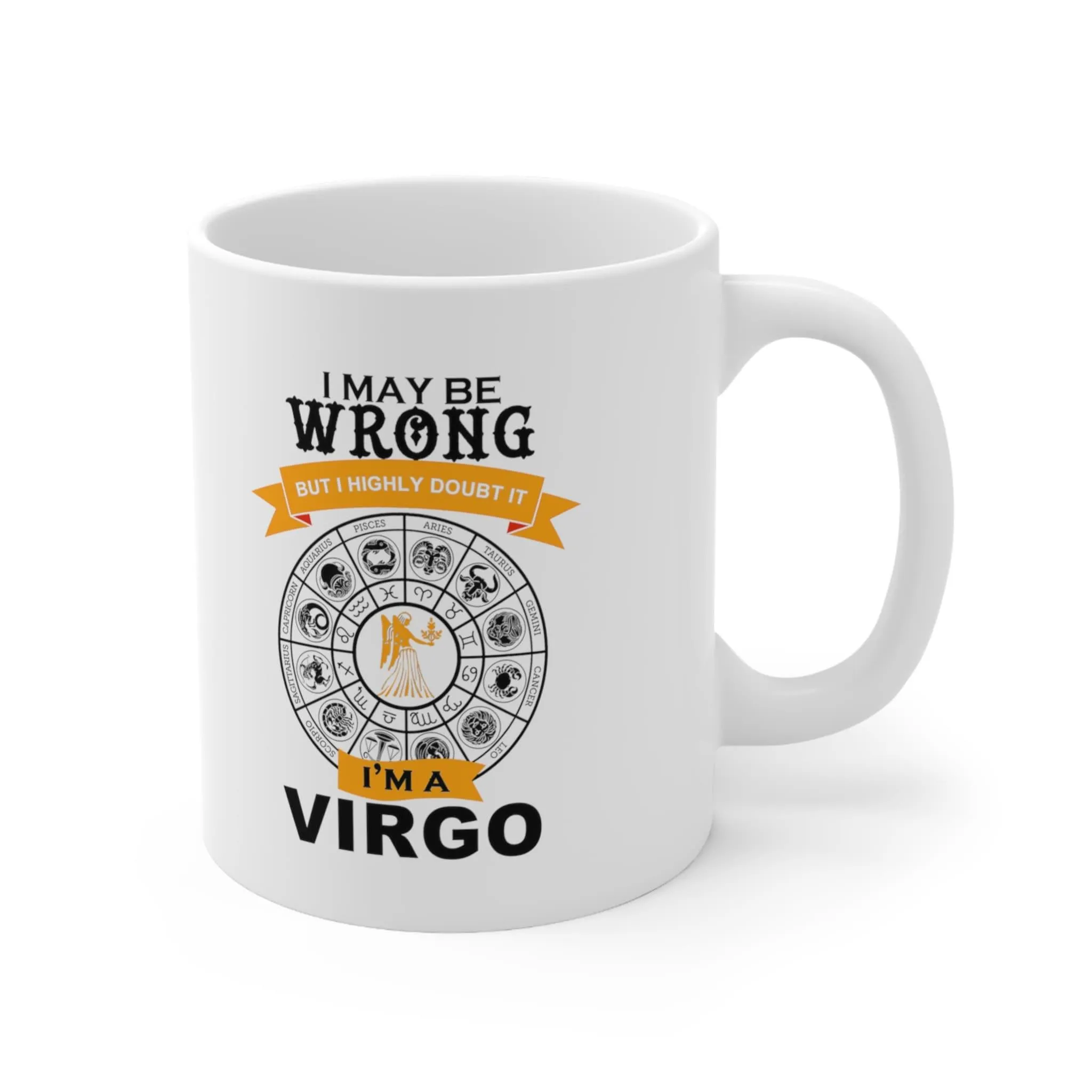 i may be wrong but i doubt it virgo mug